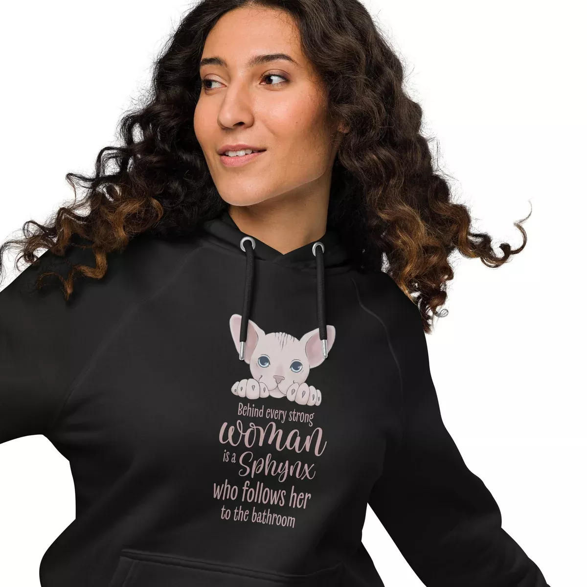 "BEHIND EVERY WOMAN" SPHYNX UNISEX HOODIE